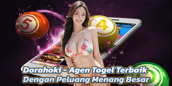 Dorahoki - Agen Togel Terbaik Dengan Peluang Menang Besar