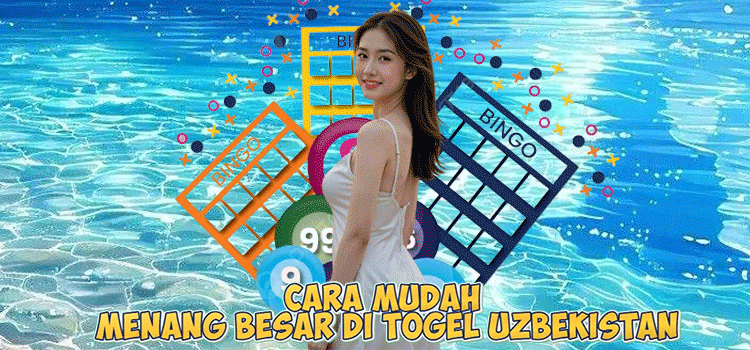 Cara Mudah Menang Besar Di Togel Uzbekistan