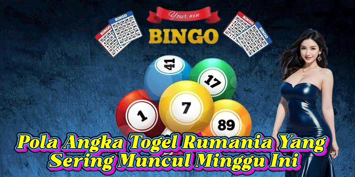 Pola Angka Togel Rumania Yang Sering Muncul Minggu Ini