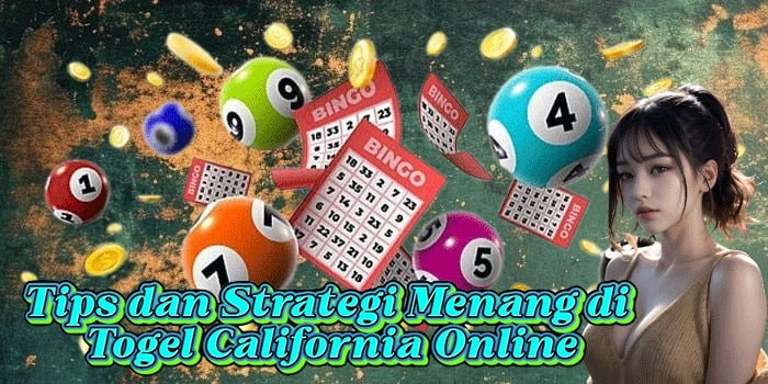 Tips dan Strategi Menang di Togel California Online