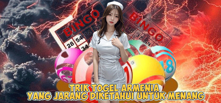 Trik Togel Armenia ang Jarang Diketahui Untuk Menang